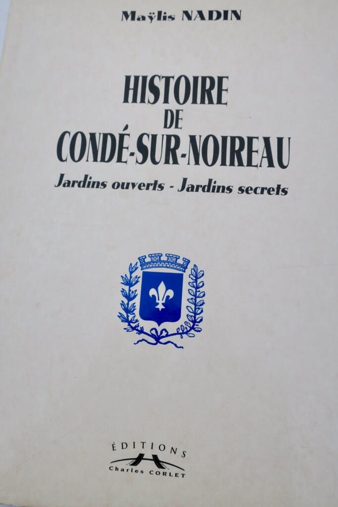 Geschichte von Condé-sur-Noireau: Enthüllte Gärten