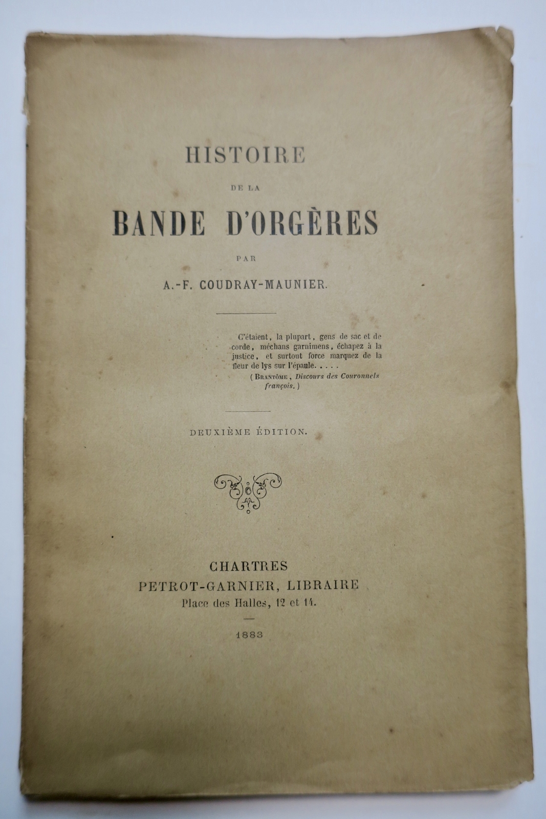 Historische Erzählung über die berüchtigte Bande<span class="lla-card-orig-wrap"><span class="lla-card-orig">❦ Histoire de la bande d’Orgères 1883</span></span> - La Librairie Antique