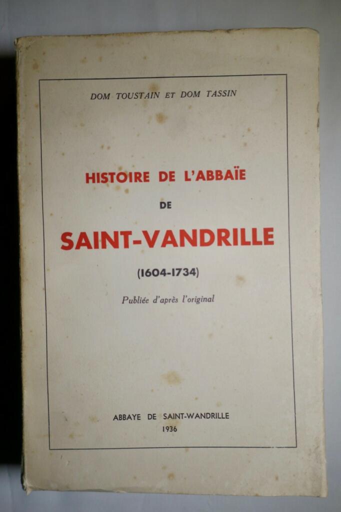 HISTOIRE DE L&rsquo;ABBAÏE [ABBAYE] SAINT VANDRILLE 1936