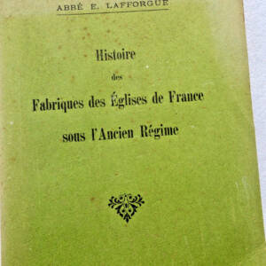 Histoire des fabriques des églises de France sous l'ancien régime 1923