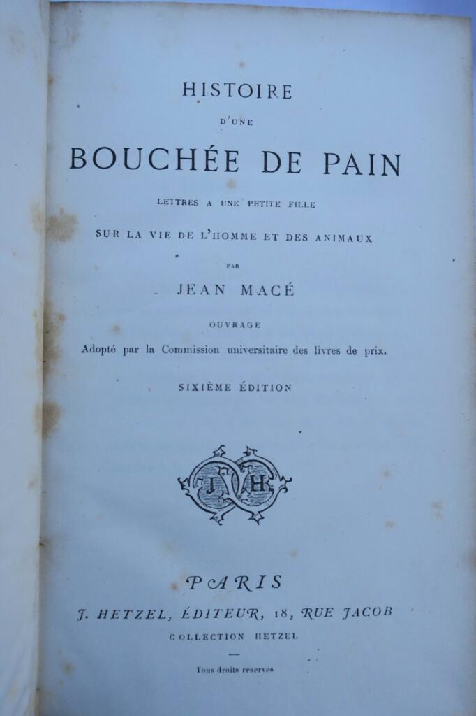 Histoire d’une bouchée de pain. Lettres à une petite fille…Hetzel