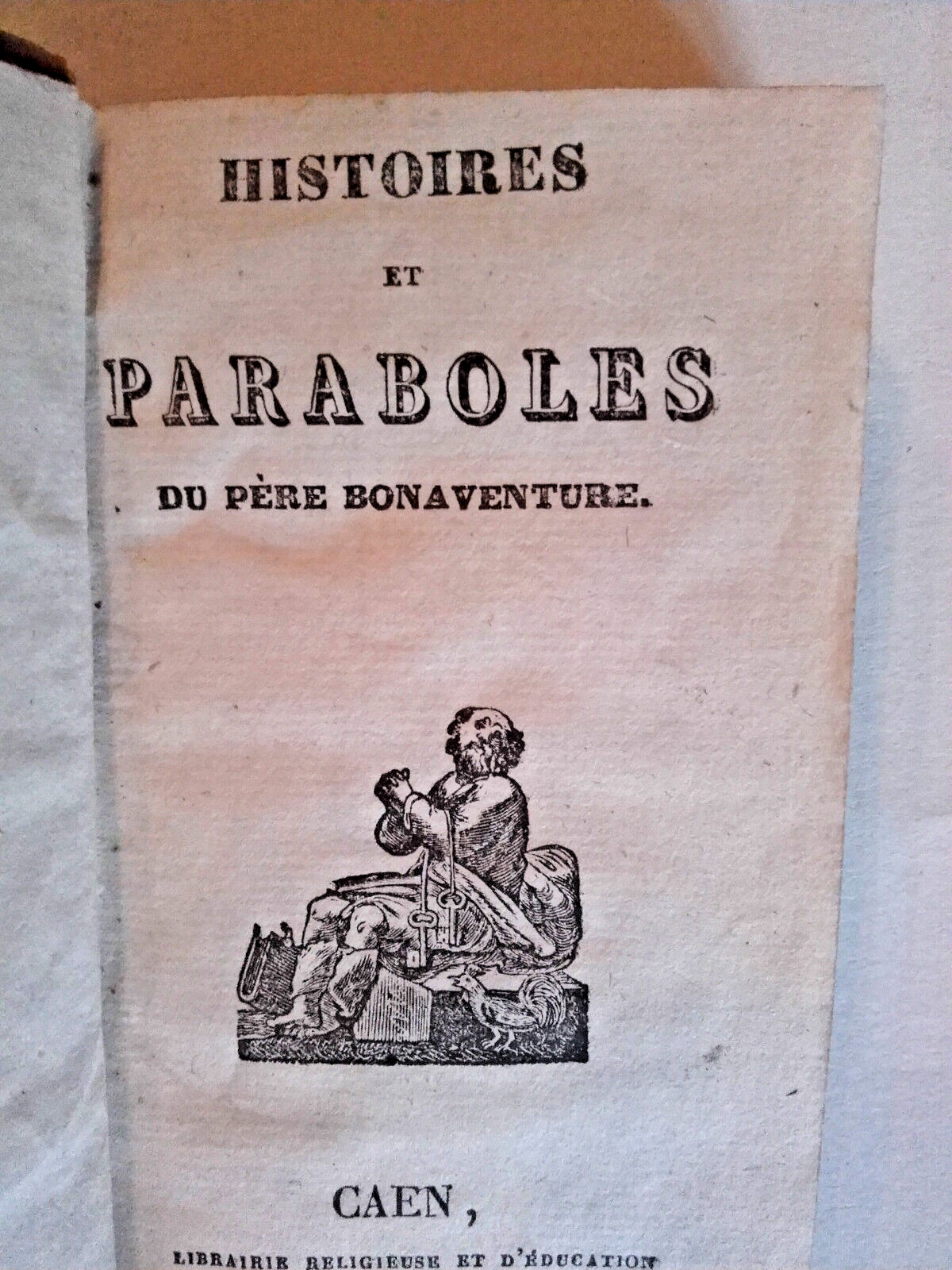 Moral tales and parables by Father Bonaventure<span class="lla-card-orig-wrap"><span class="lla-card-orig">❦ histoires et paraboles du père Bonaventure 1830</span></span> - La Librairie Antique