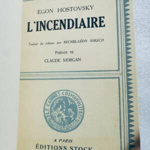 HOSTOVSKY, Egon. L'Incendiaire. Traduit du tchèque. Preface de Claude MORGAN