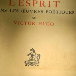 Hugo L'Esprit dans les oeuvres poétiques de Victor Hugo 1911
