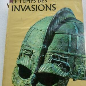 Invasions Brion Marcel HISTOIRE DES CIVILISATIONS Le temps des invasions