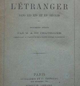 Invasions de l'étranger dans les XIVe et XVe siècles. Documents inédits 