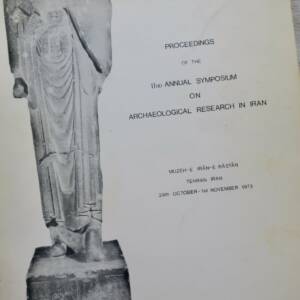 Iran Proceedings of the IInd annual Symposium on archaeological research in Iran