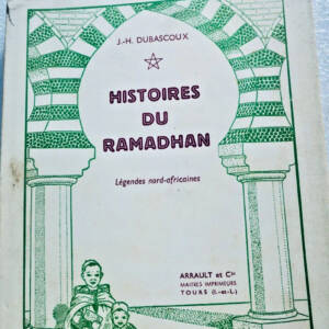 Islam HISTOIRE DU RAMADHAN. LEGENDES NORD-AFRICAINES - 1950