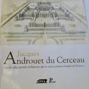 Jacques Androuet du Cerceau, "un des plus grands architectes... en France