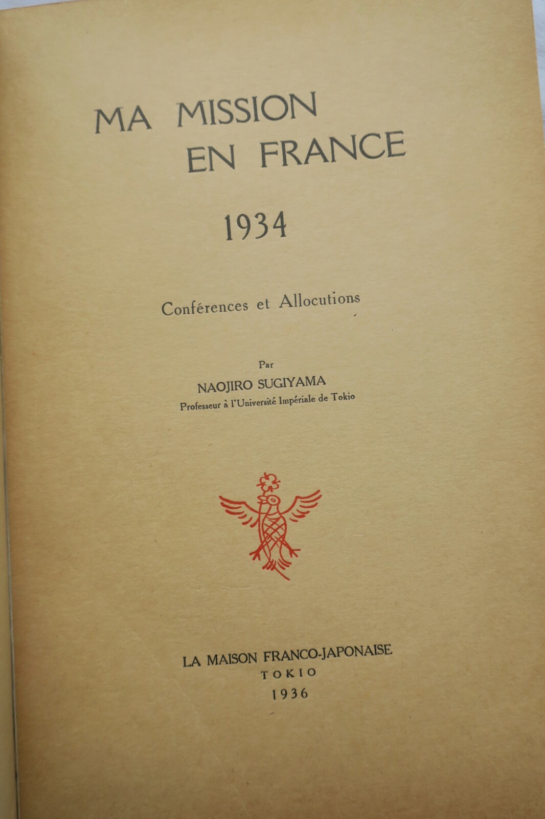 Erfahrungen Japans in Frankreich<span class="lla-card-orig-wrap"><span class="lla-card-orig">❦ Japon SUGIYAMA MA MISSION EN FRANCE 1934</span></span> - La Librairie Antique