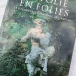 jardin De Folie en Folies : La Decouverte du monde des jardins - La Librairie Antique