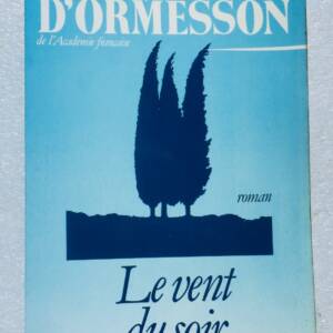 Jean D'Ormesson Le Vent du Soir + dédicace