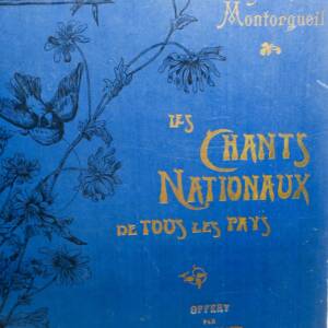 JOB MONTORGUEIL Georges. Les Chants Nationaux de tous les Pays