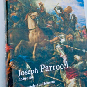 Joseph Parrocel, 1646-1704 La nostalgie de l'héroïsme