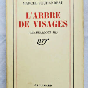 JOUHANDEAU L'ARBRE DE VISAGES (CHAMINADOUR III) blanche