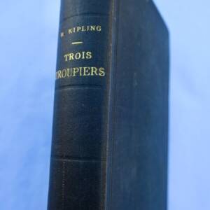 KIPLING Rudyard Trois Troupiers 1908