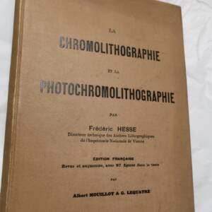 La chromolithographie et la photochromolithographie