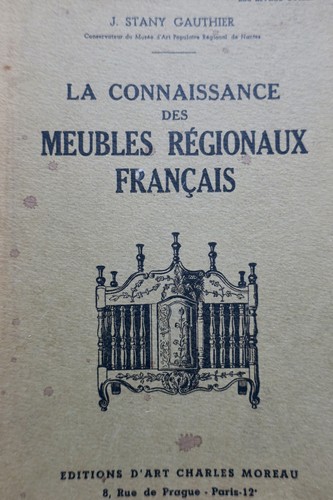 Guide to Regional French Furniture<span class="lla-card-orig-wrap"><span class="lla-card-orig">❦ LA CONNAISSANCE DES MEUBLES REGIONAUX FRANCAIS</span></span> - La Librairie Antique
