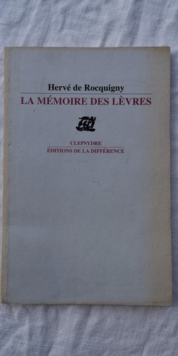 记忆与语言的探索<span class="lla-card-orig-wrap"><span class="lla-card-orig">❦ La mémoire des lèvres – Hervé De Rocquigny  + envoi</span></span> - La Librairie Antique