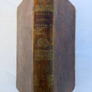La Morale inspirée par les Actions, ou Élite d'anecdotes instructives 1819