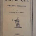 La République et Philippe d'Orleans 1830