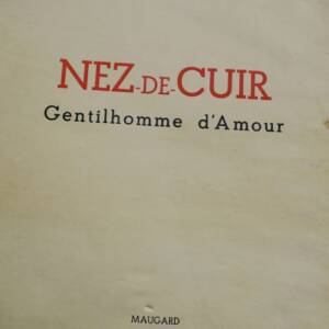 LA VARENDE (Jean de). Nez de cuir. Gentilhomme d'amour / vergé