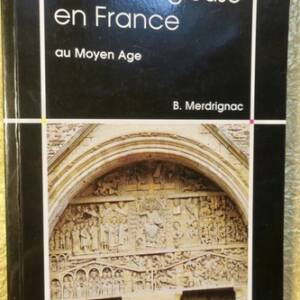 La vie religieuse en France au moyen age