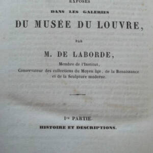 LABORDE (Comte Alexandre de) Notice des Émaux exposés dans les Galeries du M..