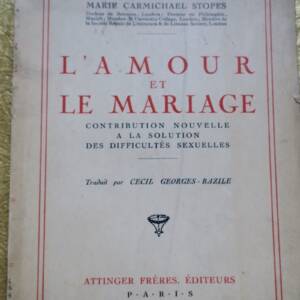 L’amour et le mariage. Contribution nouvelle à la solution des difficultés se...