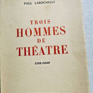 Larochelle Paul Three Theater Men