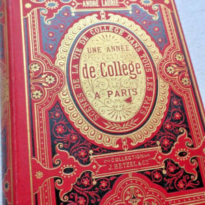 LAURIE (André). Une année de collège à Paris. Paris, Collection Hetzel