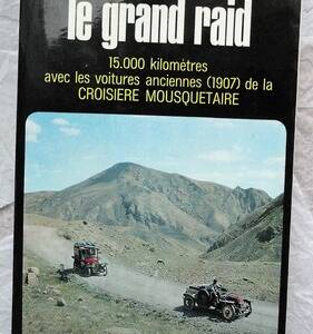 LE GRAND RAID - 15.000 KILOMETRES AVEC LES VOITURES ANCIENNES
