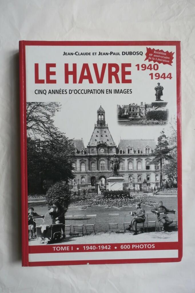 Le Havre 1940-1945: Occupation in photographs