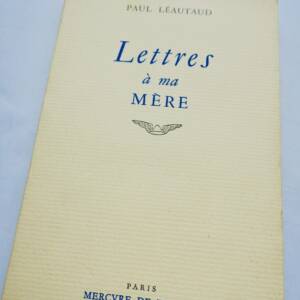 LEAUTAUD Paul LETTRES A MA MERE