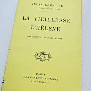 LEMAITRE (Jules) La vieillesse d'Hélène. Nouveaux contes en marge. 1914