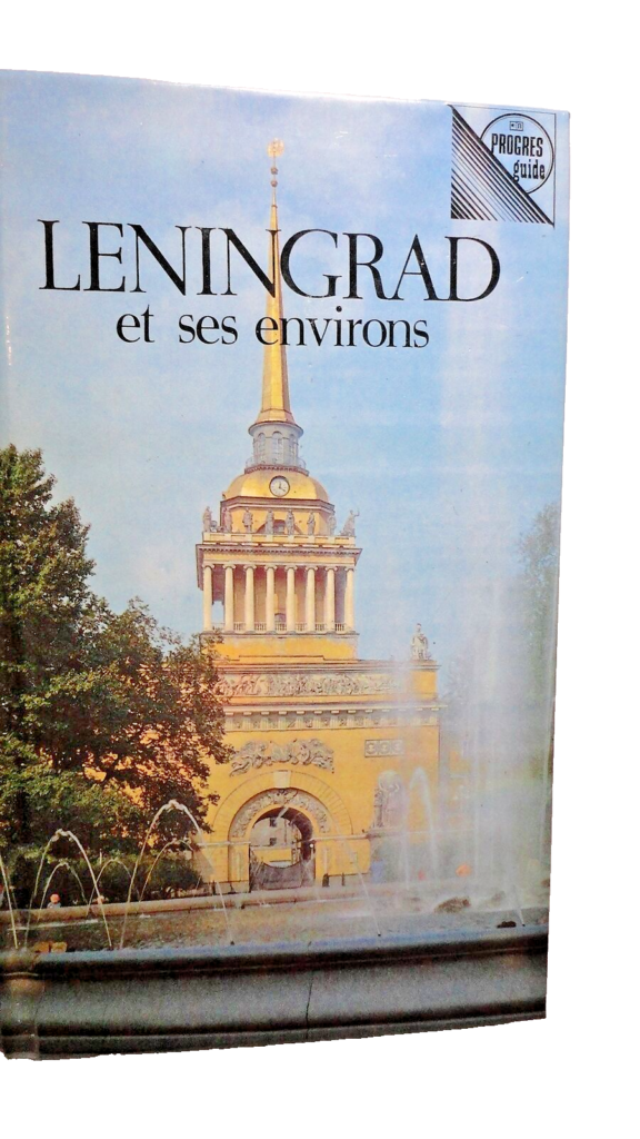 LENINGRAD ET SES ENVIRONS – GUIDE 1979