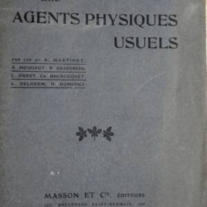 LES AGENTS PHYSIQUES USUELS - BIBLIOTHEQUE DE THERAPEUTIQUE CLINIQUE A L'USAGE D