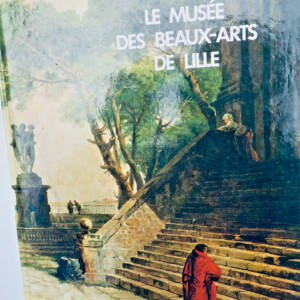 LILLE LE MUSEE DES BEAUX-ARTS DE LILLE