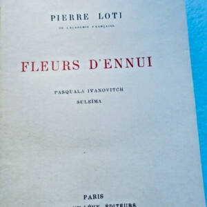LOTI Pierre Fleurs d'ennui. Pasquala Ivanovitch. Suleïma
