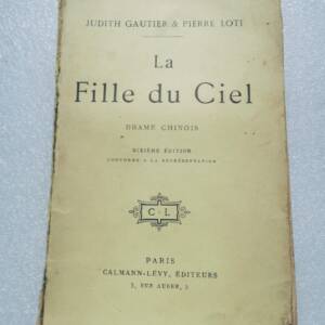 Loti Pierre LA FILLE DU CIEL - DRAME CHINOIS
