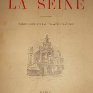 Louis BARRON Les fleuves de France La Seine ILLUSTRE