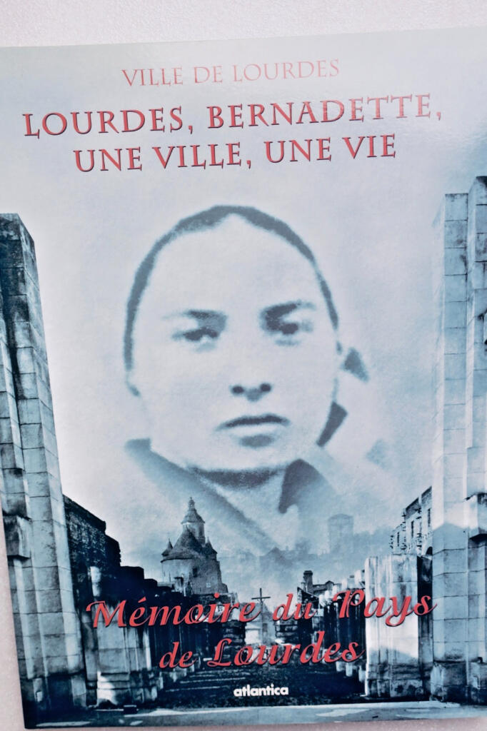 Lourdes, Bernadette und eine heilige Stadt