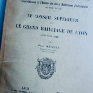 LYON conseil supérieur et le grand bailliage de Lyon (1771-1774, 1788)