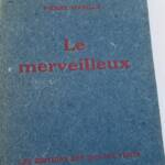 MABILLE Pierre BRAUNER Victor & HEROLD Jacques Le merveilleux