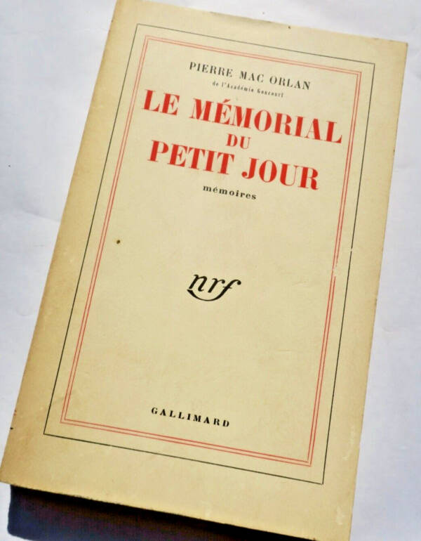 MAC ORLAN (Pierre) Le Mémorial du Petit Jour Erinnerungen S.P.