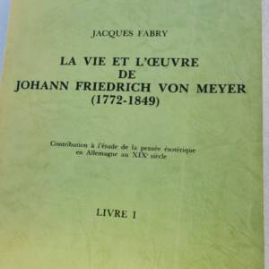 Maçonnerie Johann Friedrich von Meyer (1772-1849) thèse Jacques Fabry