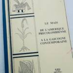 Corn: From Pre-Columbian America to Modern Gascony