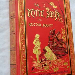 Hector Malot, La petite sœur, ca. 1880–1900, E.O., in-12