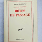 MALRAUX Hôtes de passage (le miroir des limbes) NRF blanche