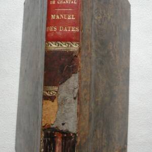 MANUEL DES DATES EN FORME DE DICTIONNAIRE OU REPERTOIRE 1839